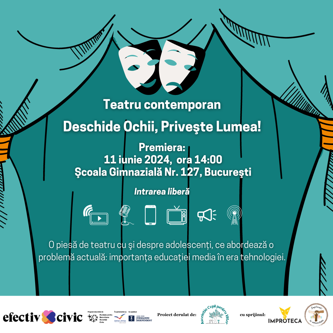 Premiera piesa de teatru Deschide Ochii, Priveste Lumea efectiv civic articol aparitii media comunicat de presa